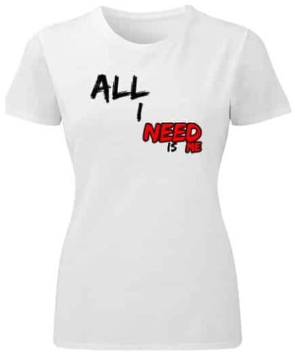 All i need – Majica sa štampom