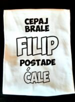 Filip postade cale – Majica sa štampom – boja: bela