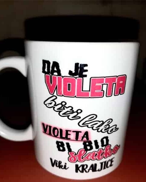 Da je Violeta biti slatko :) – Šolja sa natpisom