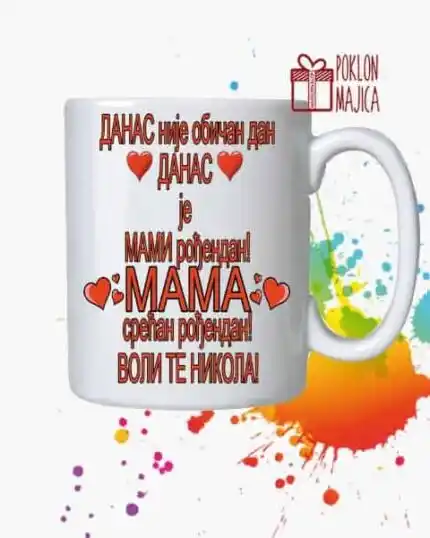Danas nije obican dan danas je mami rodjendan