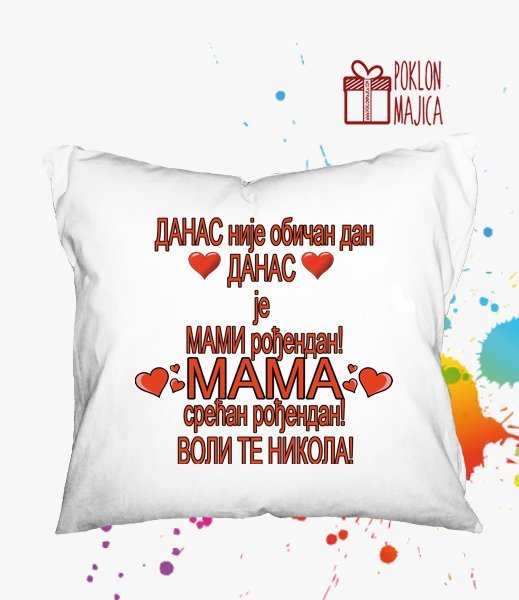 danas20nije20obican20dan20jastuk.jpg Danas nije obican dan - jstuk - Слика 1