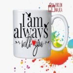 I am always with you