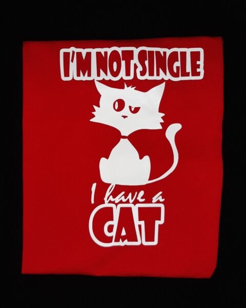 Im not single i have a cat – Majica sa štampom