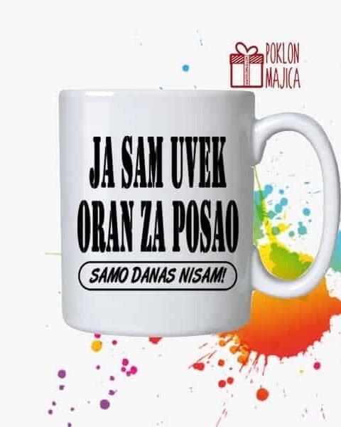 Ja sam uvek oran za posao