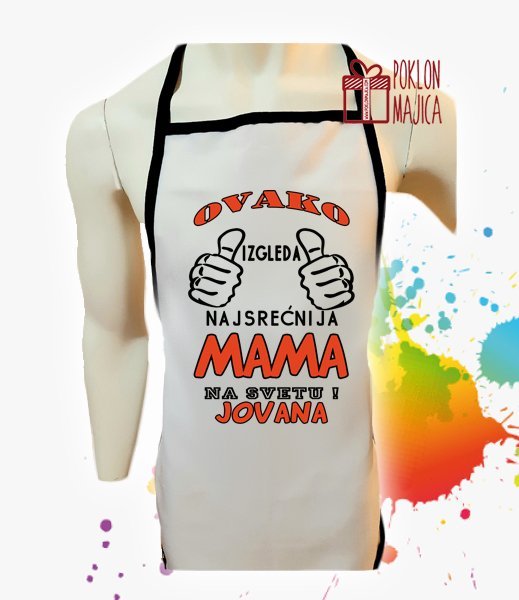 kecelja20ovako20izgleda20najsrecnija20mama20na20svetu.jpg Kecelja najsrecnija mama na svetu - Слика 1