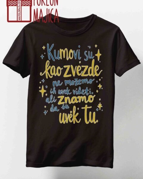 Kumovi su kao zvezde – Majica sa štampom