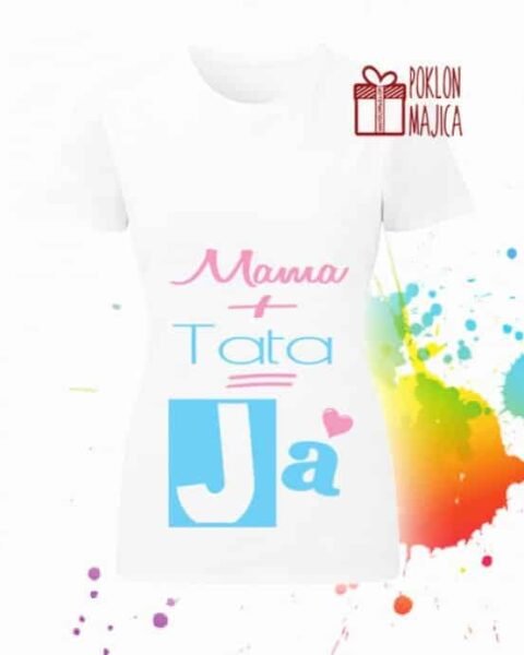 Mama + tata = ja – Majica sa štampom