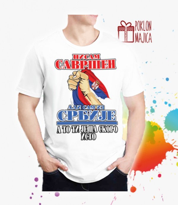 nisam20savrsen20ali20sam20iy20Srbije.jpg Nisam savršen ali sam iz Srbije - Слика 1