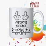 Ovde pije najbolja sestra na svetu