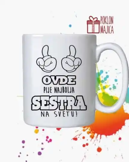 Ovde pije najbolja sestra na svetu