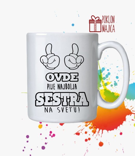 ovde20pije20najbolja20sestra20na20svetu20solja.jpg Ovde pije najbolja sestra na svetu - Слика 1