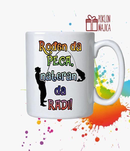 rodjen20da20peca20nateran20da20radi20-20solja.jpg Rodjen da peca nateran da radi - solja - Слика 1