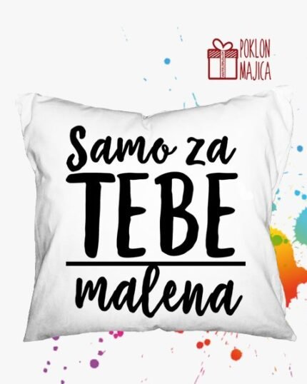 Samo za tebe malena - jastuk