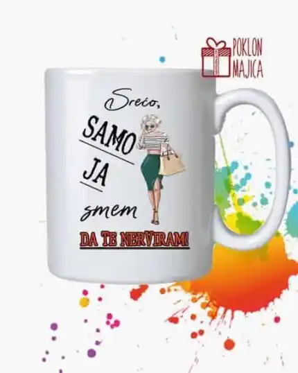 Sreco samo ja mogu da te nerviram