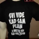 Svi vide kad sam pijan :)