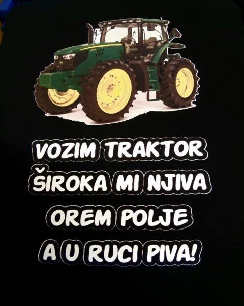Vozim traktor siroka mi njiva – Majica sa štampom