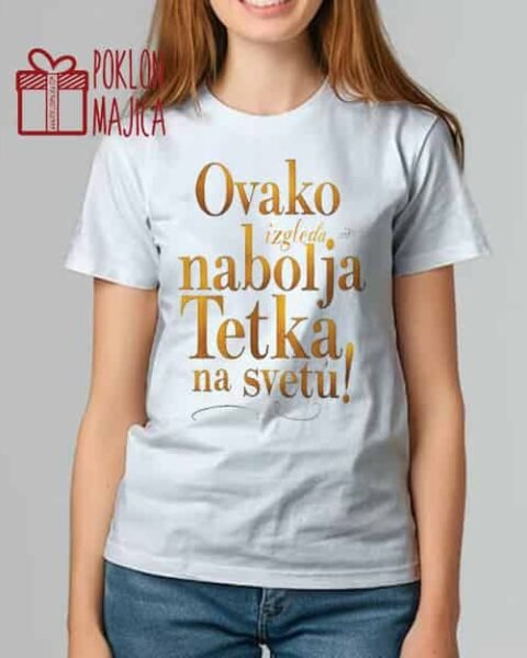 Ovako izgleda najbolja tetka – zlatna – Majica sa štampom