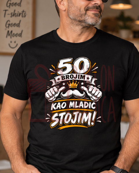 50 brojim kao mladic stojim – Majica sa štampom – boja: crna
