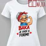 Baka je uvek u formi – Majica sa štampom