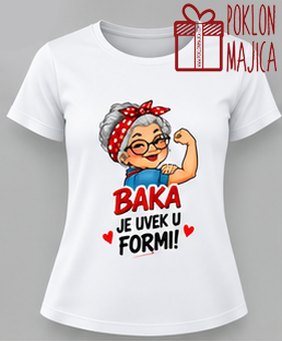 baka je uvek u formi Baka je uvek u formi – Majica sa štampom