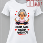 Mirna baka mirna porodica ;) – Majica sa štampom