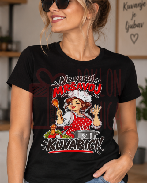 Ne veruj mršavoj kuvarici – Majica sa štampom