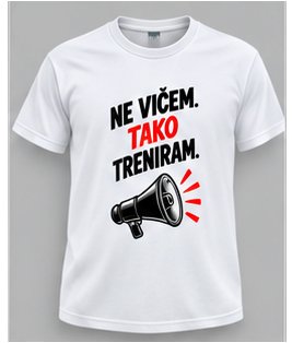 Ne vičem tako treniram!