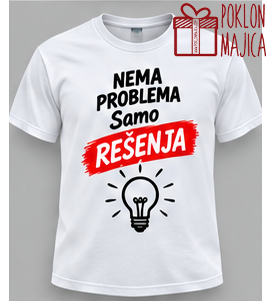 Nema problema samo rešenja
