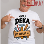 Ovaj deka sve popravlja – Majica sa štampom