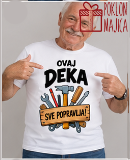 ovaj deka sve popravlja Ovaj deka sve popravlja – Majica sa štampom