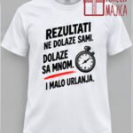 Rezultati ne dolaze sami