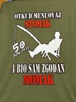 Otkud meni ovaj stomak – Ribolovac – Majica sa štampom – boja: zelena