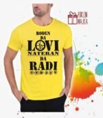 Rodjen da lovi nateran da radi V2 – Majica sa štampom – boja: žuta
