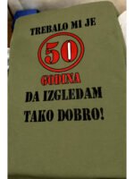Trebalo mi je 50 godina – Majica sa štampom – boja: zelena