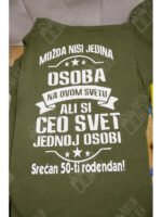 Ceo svet jednoj osobi + 50 rodjendan – Majica sa štampom – boja: zelena