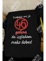 Trebalo mi je 46 godina – Majica sa štampom – boja: crna