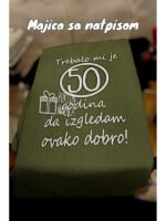 Trebalo mi je 50 pisana V2 – Majica sa štampom – boja: zelena