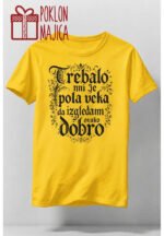 Pola veka mi je trebalo – Majica sa štampom – boja: žuta