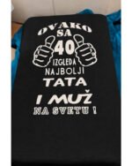 Ovako sa 40 izgleda najbolji tata i muz – Majica sa štampom – boja: crna