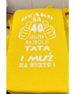 Ovako sa 40 izgleda najbolji tata i muz – Majica sa štampom – boja: žuta
