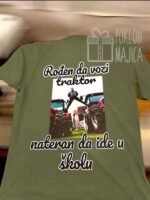 Nateran da ide u školu :) – Majica sa štampom – boja: zelena