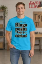 Majica — Blago poslu koga ja dočekam! – Kolega koleginica, boja tirkizno plava