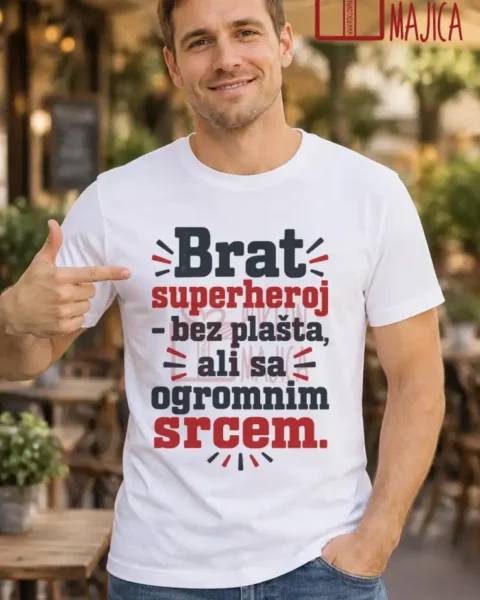 Majica — Brat superheroj – bez plašta, ali sa ogromnim srcem – Brat sestra, boja bela