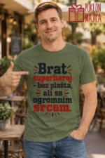 Majica — Brat superheroj – bez plašta, ali sa ogromnim srcem – Brat sestra, boja maslinasto zelena