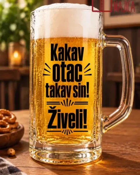 Krigla — Kakav otac takav sin! Živeli! – Krigla sa natpisom