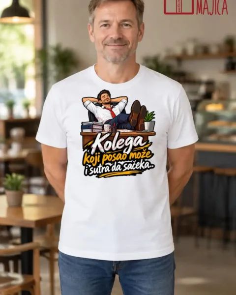 Majica — Kolega koji posao može i sutra da sačeka. – Kolega koleginica, boja bela