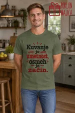 Majica — Kuvanje je umetnost, osmeh je začin – Kuvar, boja maslinasto zelena