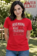 Majica — Kad mama kaže NE, tu je tetka za sve!, boja crvena