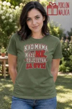 Majica — Kad mama kaže NE, tu je tetka za sve!, boja maslinasto zelena