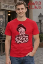Majica — Kad se sad nisam šlogiro nikad neću – Filmske replike, boja crvena